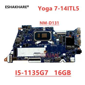 GYG41 GYG51 NM-D131 Za Lenovo Yoga 7-14ITL5 Prenosni računalnik z Matično ploščo z i5-1135G7 I7-1165G7 CPU 8G 16GB RAM-a, 100% preizkus OK