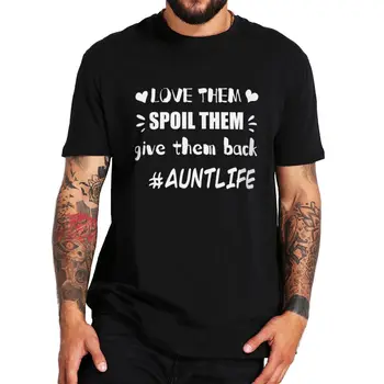 Ljubezen Jih Dal Nazaj Auntlife T-shirt Smešno Slogan Grafični Humor Tee Poletje Bombaž Mehka Majica s kratkimi rokavi Ženske Unisex EU Velikost tshirts