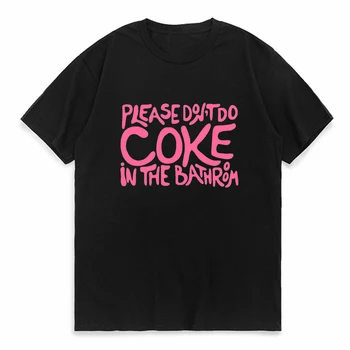Prosim, Ne Koks V Kopalnici smešno T-shirt Moda 100% bombaž majica s kratkimi rokavi moški ženske Kratek Rokav T Shirt Tee Vrhovi Oblačila