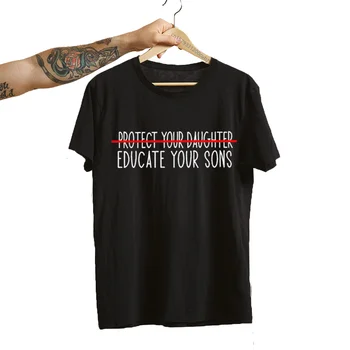 Zaščitite Vaš Hči Izobraziti Sin Tee Shirt Feministične Ženske Smešno Fantje Bodo Odgovorni T-shirt Kratek Rokav